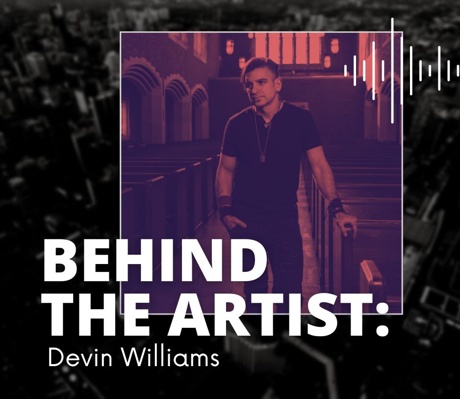 Behind the Artist - Devin Williams