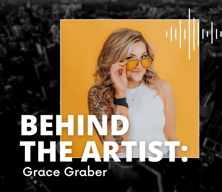 Behind The Artist - Grace Graber