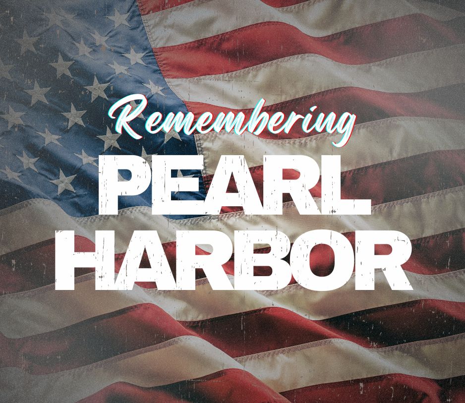 Remembering Pearl Harbor