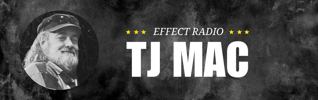 Effect Radio's TJ Mac